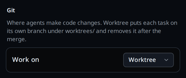 The Git group in settings: a line saying where agents make code changes, and Work on set to Worktree